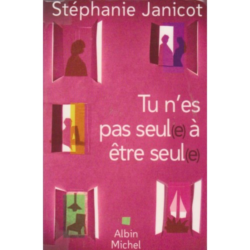 Tu n'es pas seul(e) à être seul(e)  Stéphanie Janicot